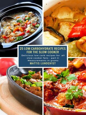 cover image of 25 Low-Carbohydrate Recipes for the Slow Cooker